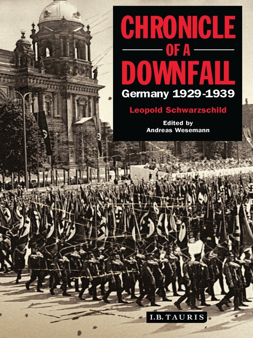 Title details for Chronicle of a Downfall by Leopold Schwarzschild - Available